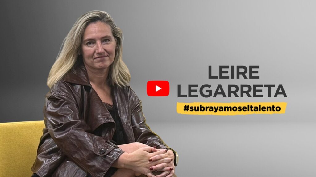 Leire Legarreta en #subrayamoseltalento: cómo adaptarse al cambio tecnológico.